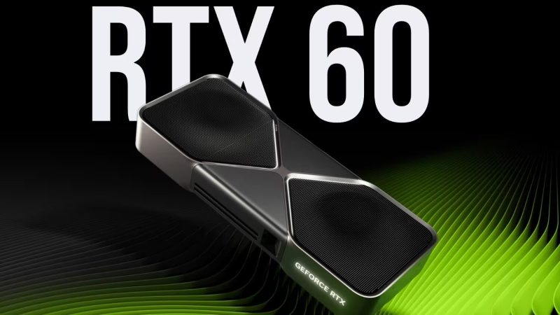 RTX 60系列或2027年上半年见，但内存短缺与2纳米成本成变数