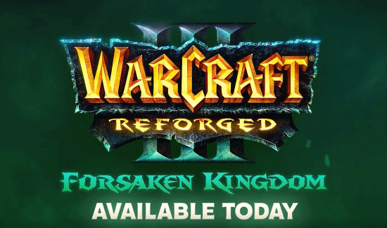 《魔兽争霸3：重制版》新DLC《Forsaken Kingdom》官宣即上线，含超30小时新战役